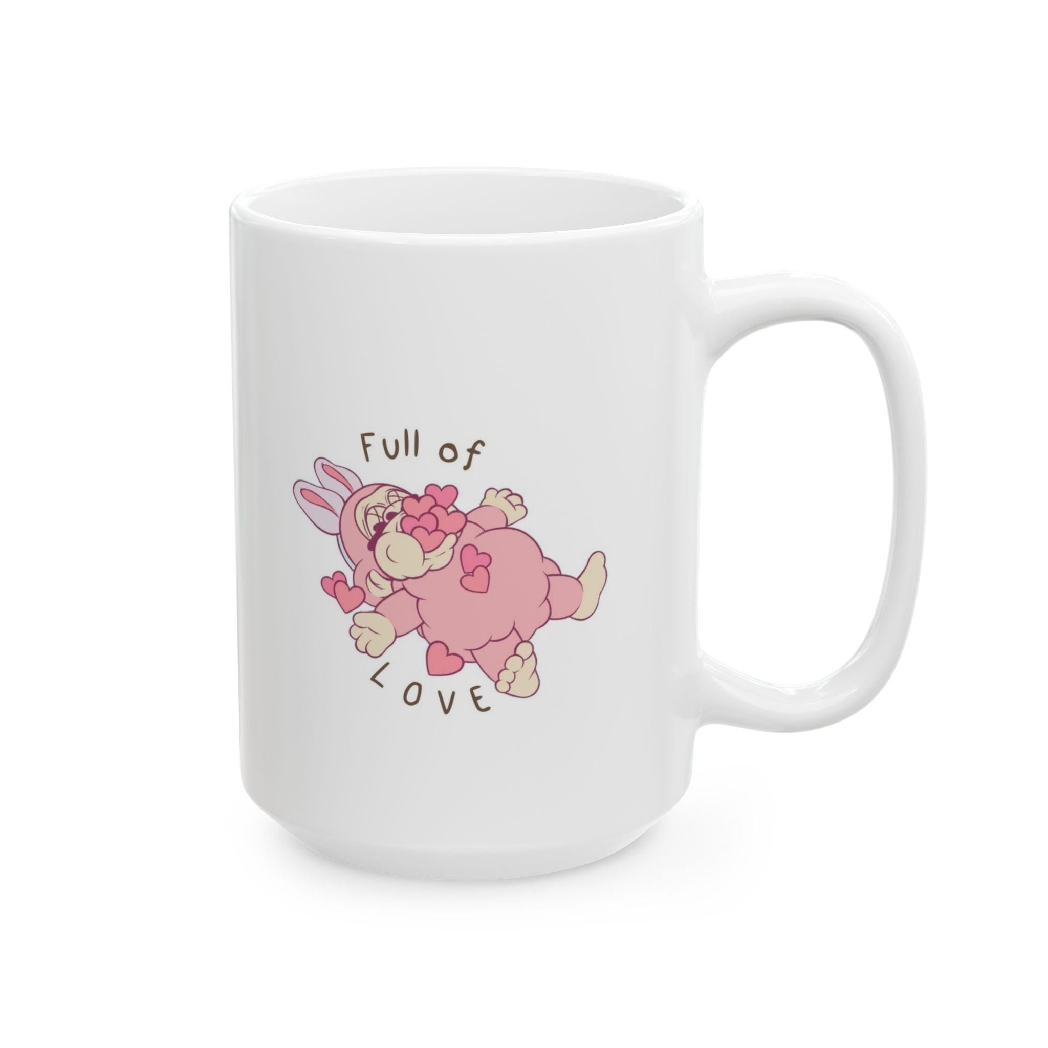 Full Of Love Ceramic Mug Valentine's Coffee Cup Motivation Affirmation Gift